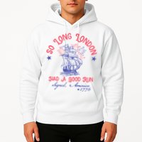 So Long London Had A Good Run Funny 4th Of July Hoodie
