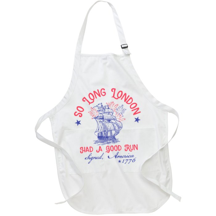 So Long London Had A Good Run Funny 4th Of July Apron