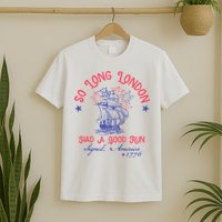 So Long London Had A Good Run Funny 4th Of July T-Shirt
