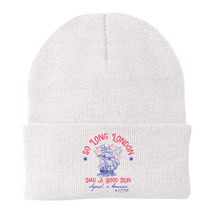 So Long London Had A Good Run Funny 4th Of July Beanie