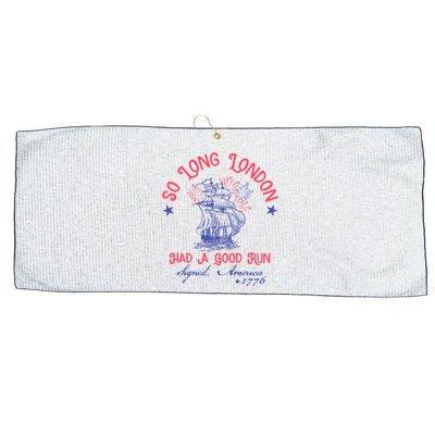 So Long London Had A Good Run Funny 4th Of July Large Microfiber Waffle Golf Towel