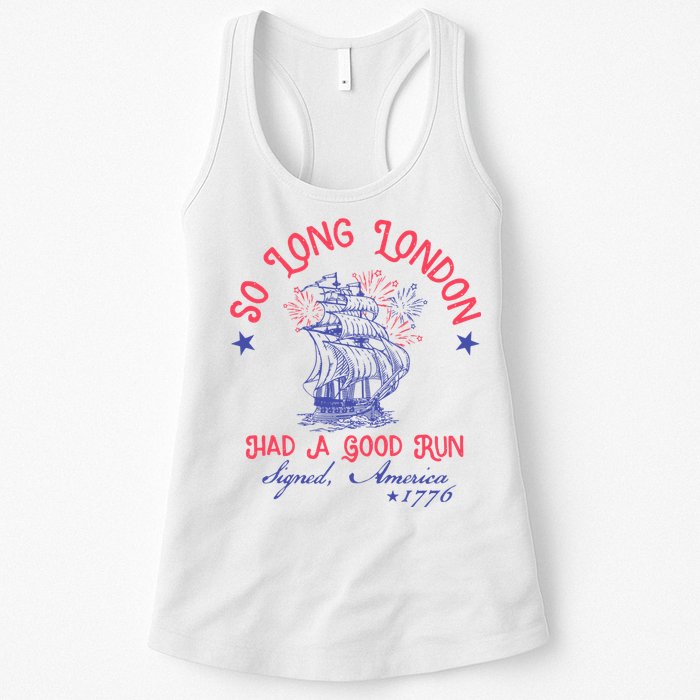 So Long London Had A Good Run Funny 4th Of July Womens Tank Top