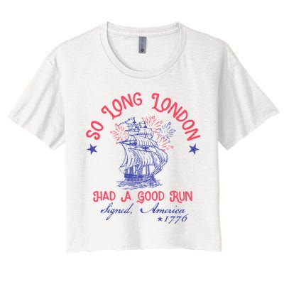 So Long London Had A Good Run Funny 4th Of July Crop Top
