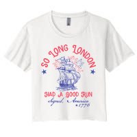 So Long London Had A Good Run Funny 4th Of July Crop Top