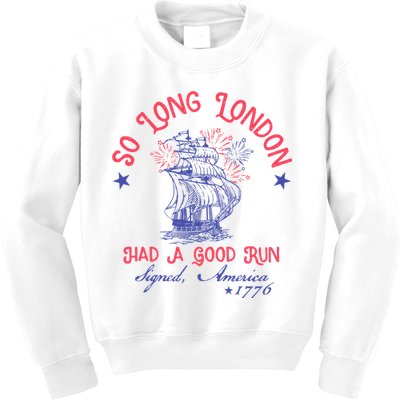 So Long London Had A Good Run Funny 4th Of July Kids Sweatshirt