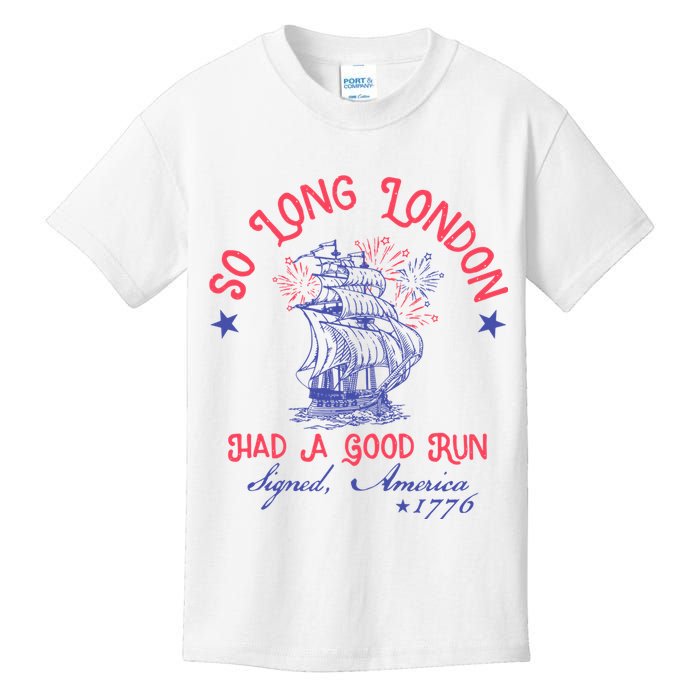 So Long London Had A Good Run Funny 4th Of July Kids T-Shirt