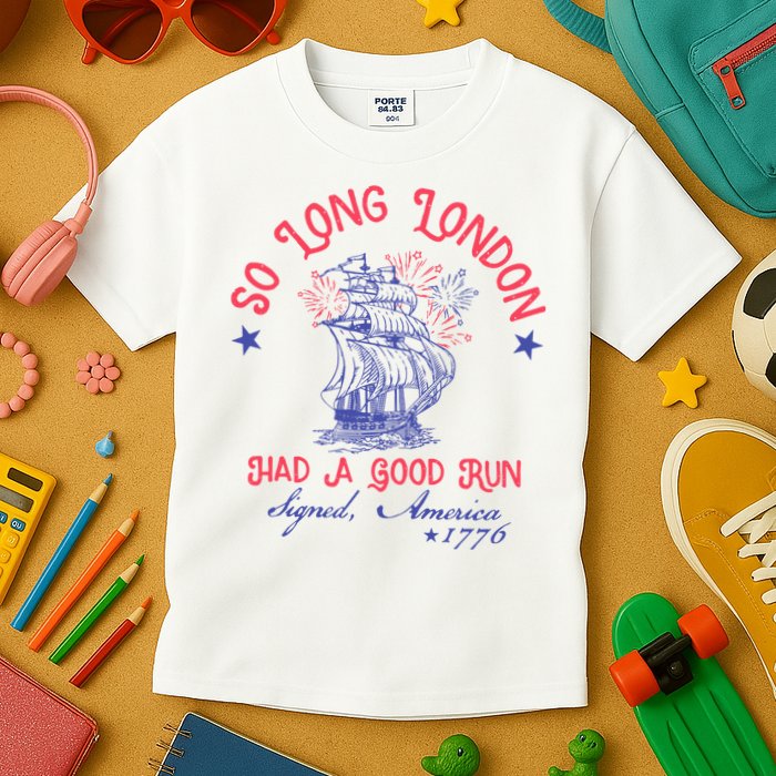 So Long London Had A Good Run Funny 4th Of July Kids T-Shirt