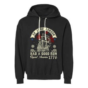 So Long London Had A Good Run Funny 4th Of July Garment-Dyed Fleece Hoodie