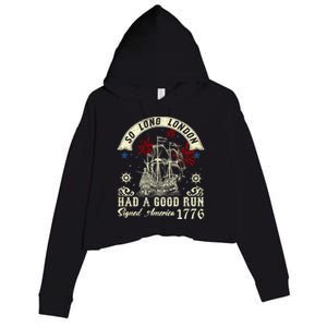 So Long London Had A Good Run Funny 4th Of July Crop Fleece Hoodie