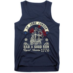 So Long London Had A Good Run Funny 4th Of July Tank Top