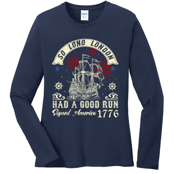 So Long London Had A Good Run Funny 4th Of July Ladies Long Sleeve Shirt