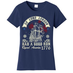 So Long London Had A Good Run Funny 4th Of July Women's T-Shirt