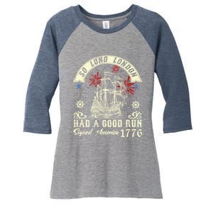 So Long London Had A Good Run Funny 4th Of July Women's Tri-Blend 3/4-Sleeve Raglan Shirt