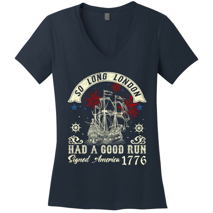 So Long London Had A Good Run Funny 4th Of July Women's V-Neck T-Shirt