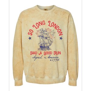 So Long London Had A Good Run 4th Of July Colorblast Crewneck Sweatshirt