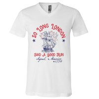 So Long London Had A Good Run 4th Of July V-Neck T-Shirt