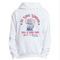 So Long London Had A Good Run 4th Of July Urban Pullover Hoodie