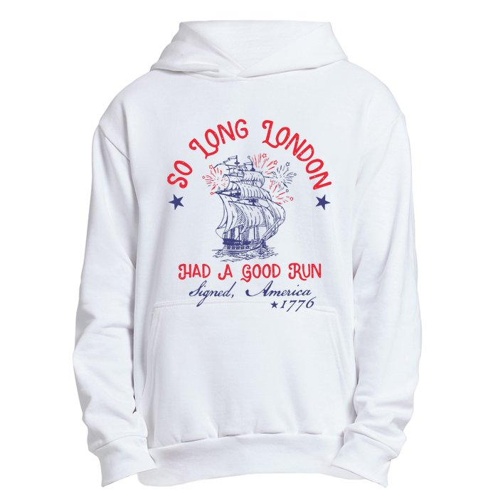 So Long London Had A Good Run 4th Of July Urban Pullover Hoodie