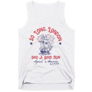 So Long London Had A Good Run 4th Of July Tank Top