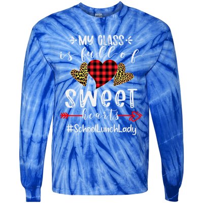 School Lunch Lady My Class Is Full Of Sweet Hearts Cool Gift Tie-Dye Long Sleeve Shirt