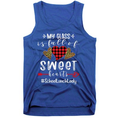 School Lunch Lady My Class Is Full Of Sweet Hearts Cool Gift Tank Top