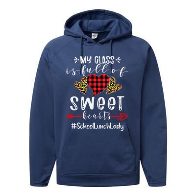 School Lunch Lady My Class Is Full Of Sweet Hearts Cool Gift Performance Fleece Hoodie