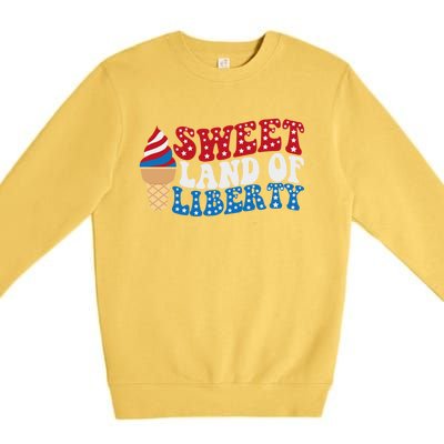 Sweet Land Liberty 4th Of July / Funny Independence Usa Day Great Gift Premium Crewneck Sweatshirt