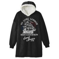 So Long London Had A Good Run Signed America 1776 Hooded Wearable Blanket