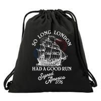 So Long London Had A Good Run Signed America 1776 Drawstring Bag