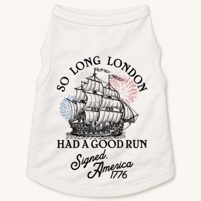So Long London Had A Good Run Signed America 1776 Doggie Tank