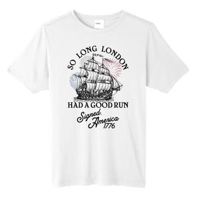 So Long London Had A Good Run Signed America 1776 Tall Fusion ChromaSoft Performance T-Shirt