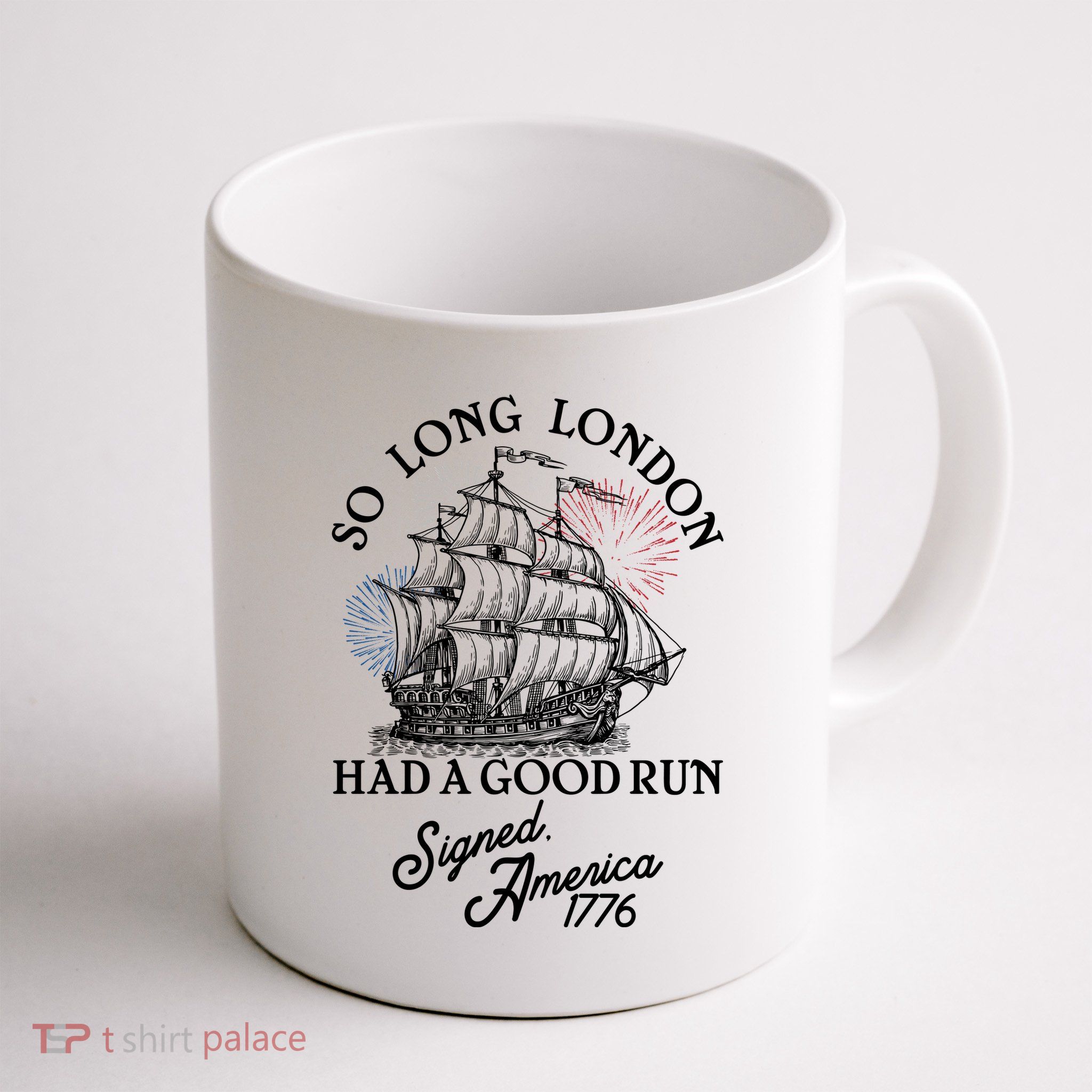 So Long London Had A Good Run Signed America 1776 Mug