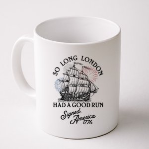 So Long London Had A Good Run Signed America 1776 Coffee Mug