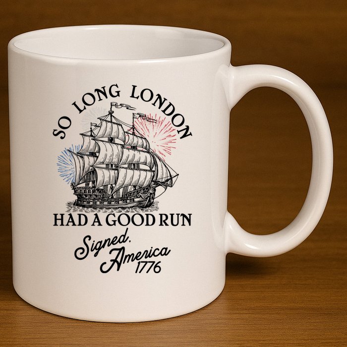 So Long London Had A Good Run Signed America 1776 11oz C Handle Ceramic Mug