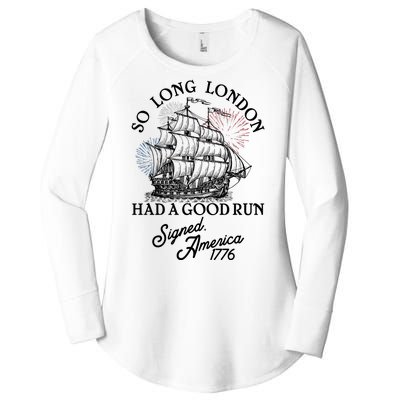 So Long London Had A Good Run Signed America 1776 Women's Perfect Tri Tunic Long Sleeve Shirt