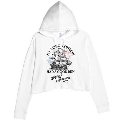 So Long London Had A Good Run Signed America 1776 Crop Fleece Hoodie