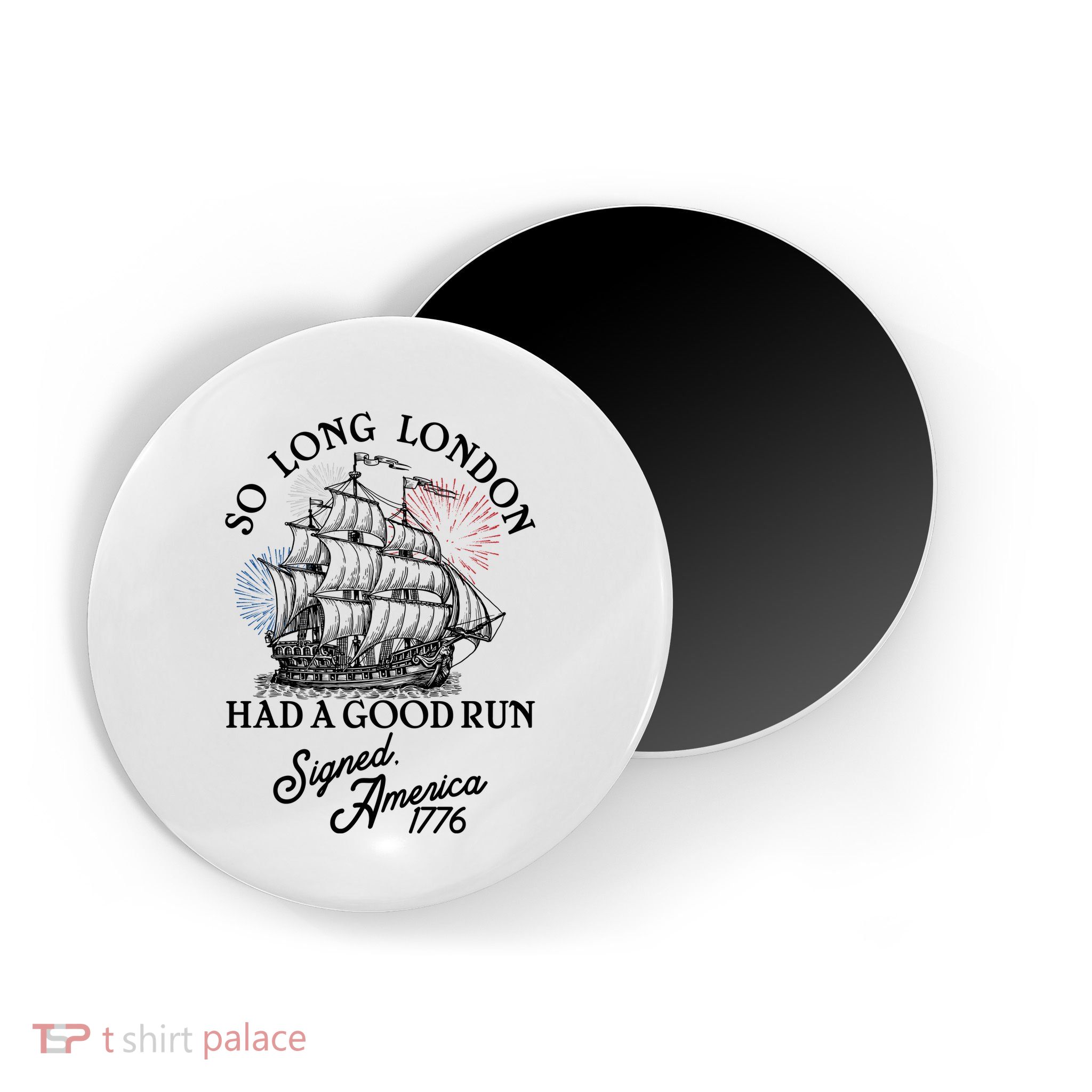 So Long London Had A Good Run Signed America 1776 Magnet