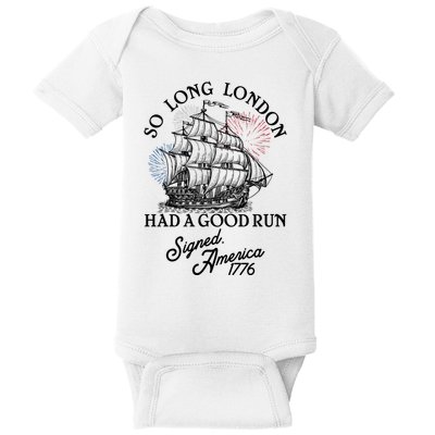 So Long London Had A Good Run Signed America 1776 Baby Bodysuit