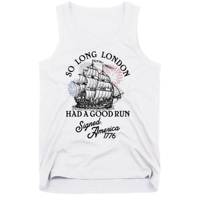 So Long London Had A Good Run Signed America 1776 Tank Top