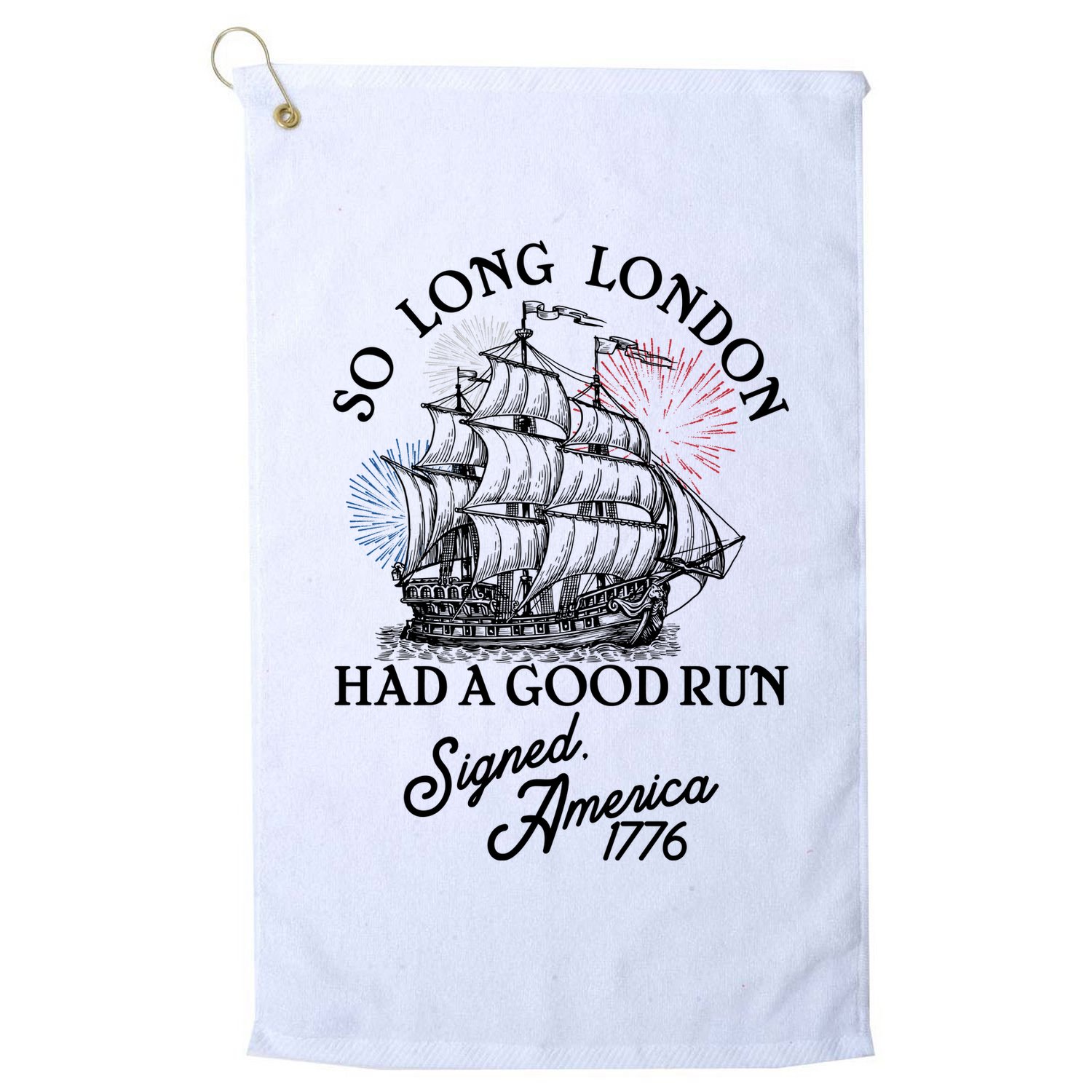 So Long London Had A Good Run Signed America 1776 Golf Towel