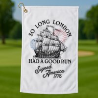 So Long London Had A Good Run Signed America 1776 Golf Towel