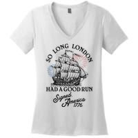 So Long London Had A Good Run Signed America 1776 Women's V-Neck T-Shirt