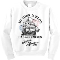 So Long London Had A Good Run Signed America 1776 Kids Sweatshirt