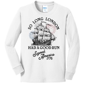 So Long London Had A Good Run Signed America 1776 Kids Long Sleeve Shirt