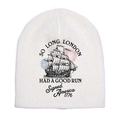 So Long London Had A Good Run Signed America 1776 Short Acrylic Beanie
