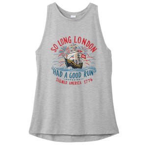 So Long London Had A Good Run Funny 4th Of July Ladies PosiCharge Tri-Blend Wicking Tank