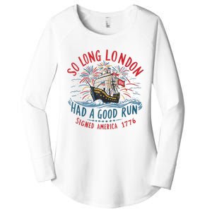 So Long London Had A Good Run Funny 4th Of July Women's Perfect Tri Tunic Long Sleeve Shirt