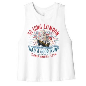 So Long London Had A Good Run Funny 4th Of July Women's Racerback Cropped Tank