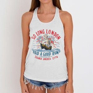 So Long London Had A Good Run Funny 4th Of July Women's Knotted Racerback Tank