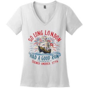 So Long London Had A Good Run Funny 4th Of July Women's V-Neck T-Shirt